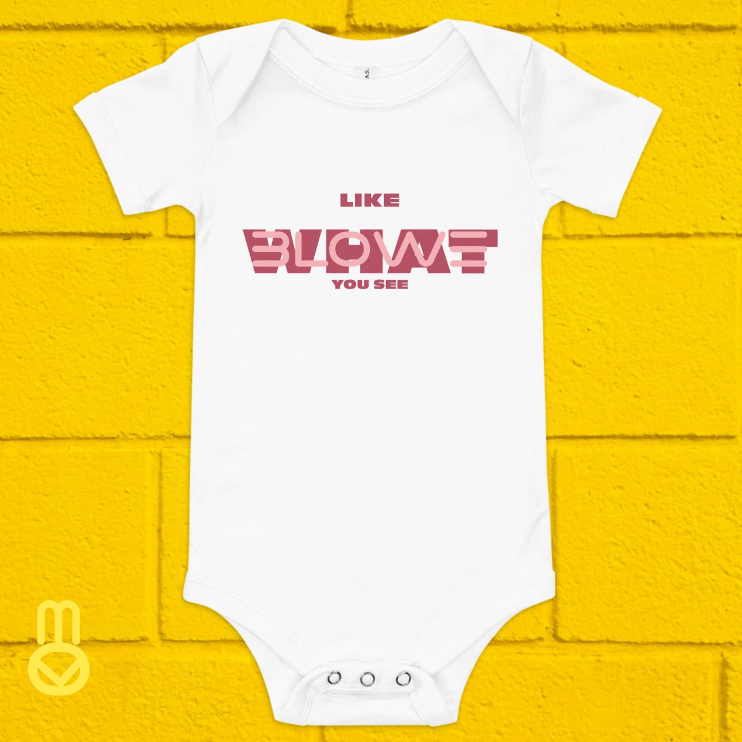 LIKE WHAT YOU SEE - BABY